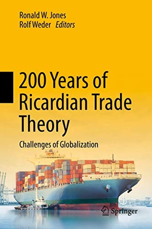 Ronald W. Jones / Rolf Weder. 200 Years of Ricardian Trade Theory - Challenges of Globalization. Springer International Publishing, 2017.