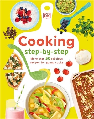 Smart, Denise. Cooking Step by Step - More Than 50 Delicious Recipes for Young Cooks. DK Publishing (Dorling Kindersley), 2024.