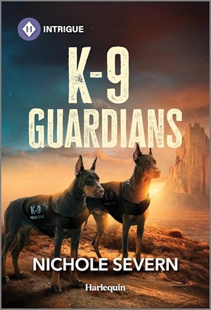 Severn, Nichole. K-9 Guardians. Harlequin, 2025.