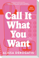 Call It What You Want