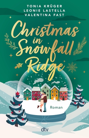 Krüger, Tonia / Lastella, Leonie et al. Christmas in Snowfall Ridge. dtv Verlagsgesellschaft, 2026.