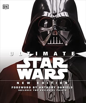 Bray, Adam / Horton, Cole et al. Ultimate Star Wars New Edition - The Definitive Guide to the Star Wars Universe. Dorling Kindersley Ltd., 2019.