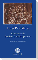 Cuadernos de Serafino Gubbio operador