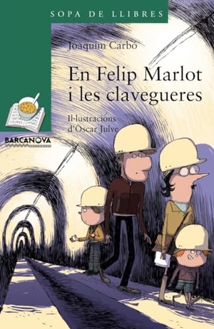 Carbó, Joaquim / Óscar Julve. En Felip Marlot i les clavegueres. Editorial Barcanova, 2016.