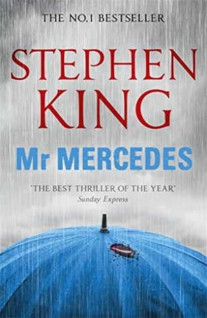 King, Stephen. Mr. Mercedes - The Bill Hodges Trilogy 1. Hodder And Stoughton Ltd., 2015.