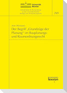 Der Begriff "Grundzüge der Planung" im Bauplanungs- und Raumordnungsrecht