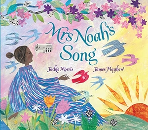 Morris, Jackie. Mrs Noah's Song. Otter-Barry Books Ltd, 2022.