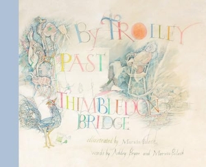 Bryan, Ashley. By Trolley Past Thimbledon Bridge. Alazar Press, 2015.