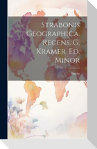 Strabonis Geographica. Recens. G. Kramer. Ed. Minor