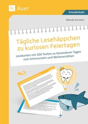 Einstein, Wanda. Tägliche Lesehäppchen zu kuriosen Feiertagen - Lesekarten mit 200 Texten zu besonderen Tagen zum Schmunzeln und Weitererzählen (2. bis 4. Klasse). Auer Verlag i.d.AAP LW, 2026.
