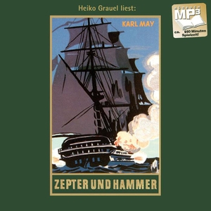 May, Karl. Zepter und Hammer - mp3-Hörbuch, Band 45 der Gesammelten Werke. Karl-May-Verlag, 2024.