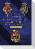 Continental Ambitions: Roman Catholics in North America: The Colonial Experience