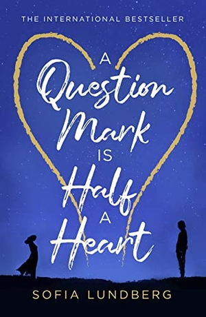 Lundberg, Sofia. A Question Mark is Half a Heart. HarperCollins, 2021.