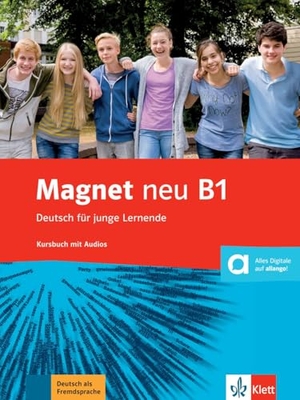 Motta, Giorgio / Ondrej Kotas. Magnet neu B1 - Deutsch für junge Lernende. Kursbuch mit Audios - Deutsch für junge Lernende. Klett Sprachen GmbH, 2015.