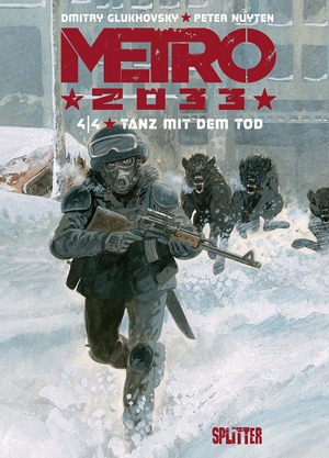 Glukhovsky, Dmitry / Peter Nuyten. Metro 2033 (Comic). Band 4 (von 4) - Tanz mit dem Tod. Splitter Verlag, 2022.