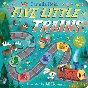 Reid, Camilla. Five Little Trains - A Nursery Rhyme Counting Book for Toddlers. Macmillan Publishers Int Ltd - MDL, 2024.