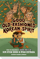 Good Old-Fashioned Korean Spirit: A Graphic Novel