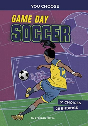Terrell, Brandon. Game Day Soccer - An Interactive Sports Story. Capstone, 2021.