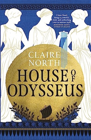 North, Claire. House of Odysseus - The breathtaking retelling that brings ancient myth to life. Little, Brown Book Group, 2023.