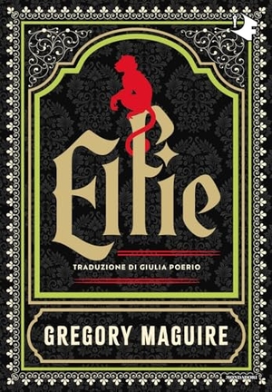 Maguire, Gregory. Elfie. Mondadori, 2025.