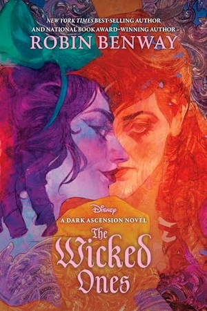 Benway, Robin. The Dark Ascension Series: The Wicked Ones. Disney Book Publishing Inc., 2025.
