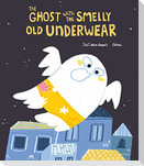 The Ghost with the Smelly Old Underwear