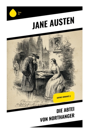 Austen, Jane. Die Abtei von Northanger - Eine scharfsinnige Gesellschaftssatire über Bath, weibliche Fantasie und die Parodie des Schauerromans. Copycat, 2025.