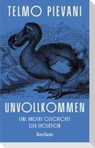 Unvollkommen. Eine andere Geschichte der Evolution