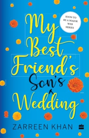 Khan, Zarreen. My Best Friend's Son's Wedding. HarperCollins Publishers India Pvt Ltd, 2020.