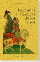 Leyendas heroicas de los rusos