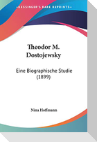 Theodor M. Dostojewsky