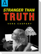 Stranger Than Truth