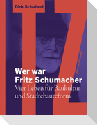 Wer war Fritz Schumacher