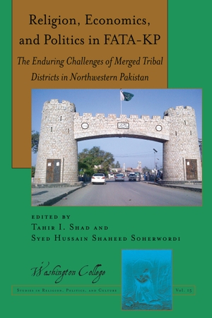 Soherwordi, Syed Hussain Shaheed / Tahir I. Shad (Hrsg.). Religion, Economics, and Politics in FATA-KP - The Enduring Challenges of Merged Tribal Districts in Northwestern Pakistan. Peter Lang, 2022.
