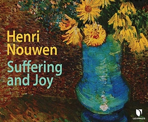 Nouwen, Henri. Henri Nouwen on Suffering and Joy. Dreamscape Media, 2021.
