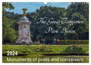 Fotografie, Redi. The Great Tiergarten Park Berlin - Monuments of poets and composers (Wall Calendar 2024 DIN A3 landscape), CALVENDO 12 Month Wall Calendar - Experienced history in Berlin's largest city park. Calvendo, 2023.
