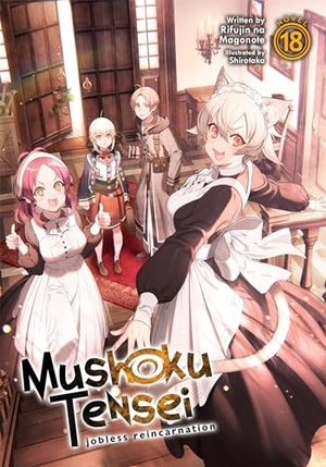 Magonote, Rifujin Na. Mushoku Tensei: Jobless Reincarnation (Light Novel) Vol. 18. Penguin LLC  US, 2022.