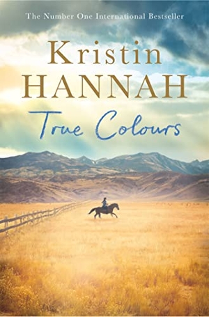 Hannah, Kristin. True Colours. Macmillan Publishers Int Ltd - MDL, 2019.
