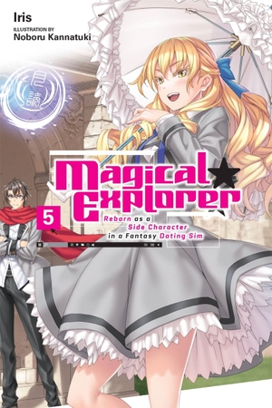 Musto, David / Iris, Iris et al. Magical Explorer, Vol. 5 (light novel). Little, Brown & Company, 2023.