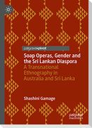 Soap Operas, Gender and the Sri Lankan Diaspora