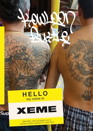Xeme. Kowloon Bustle - Behind the Scenes of a Hong Kong Grafitti Writer. Soi Books, 2025.