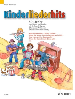 Neuhaus, Klaus. Kinderliederhits - 50 Lieder zum Singen und Spielen. Gesang und Klavier, Keyboard, Gitarre oder Akkordeon (Melodie-Instrument ad libitum).. Schott Music, 2005.