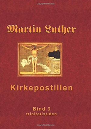 Andersen, Finn B. (Hrsg.). Kirkepostillen - Martin Luthers Kirkepostil - Bind 3. Books on Demand, 2018.
