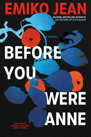 Jean, Emiko. Before You Were Anne - A Novel. Simon + Schuster LLC, 2026.