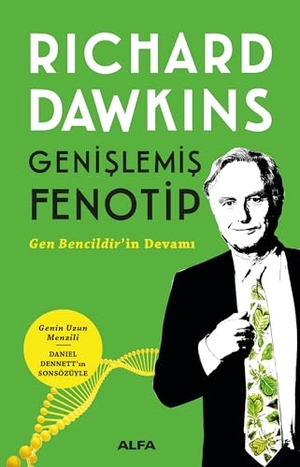 Dawkins, Richard. Genislemis Fenotip - Gen Bencildirin Devami. Alfa Basim Yayim Dagitim, 2021.
