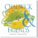Chadwick and Friends