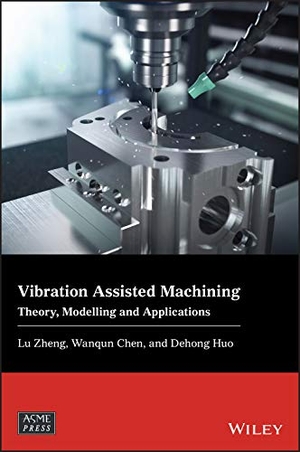Zheng. Vibration Assisted Machining C. John Wiley & Sons, 1900.