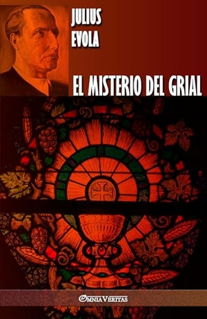 Evola, Julius. El misterio del Grial. Omnia Veritas Ltd, 2019.