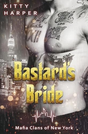 Harper, Kitty. Bastard's Bride - Eine Mafia Romance. via tolino media, 2023.