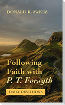 Following Faith with P. T. Forsyth